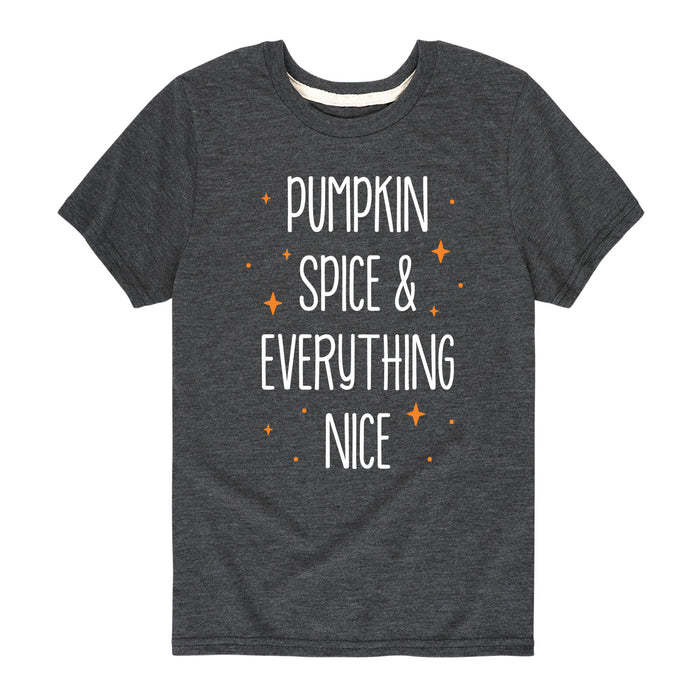 Pumpkin Spice And Everything Nice - Youth & Toddler Short Sleeve T-Shirt