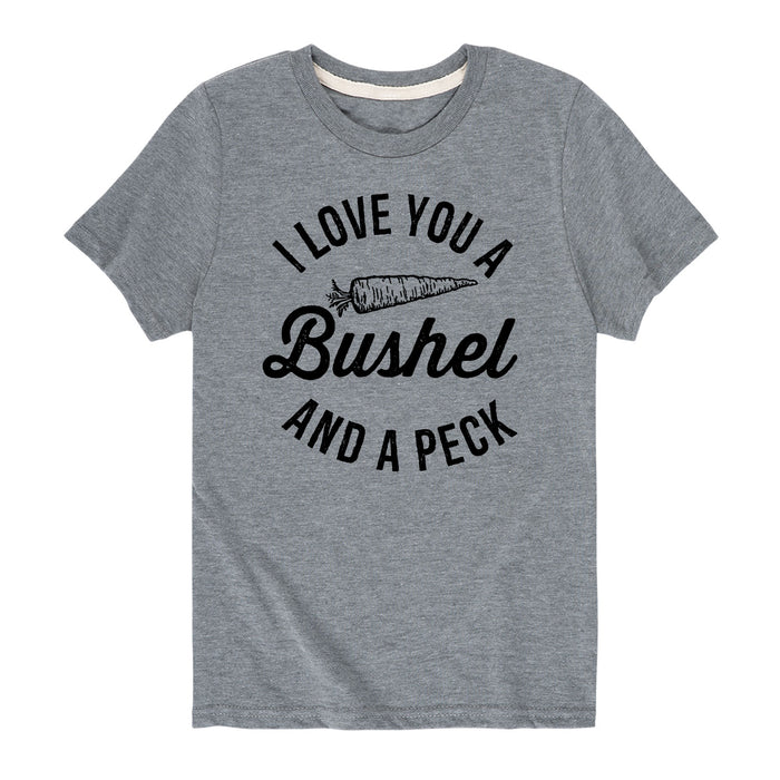 I Love You A Bushel And A Peck - Youth & Toddler Short Sleeve T-Shirt