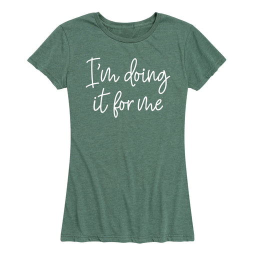 Doing It For Me - Women's Short Sleeve T-Shirt