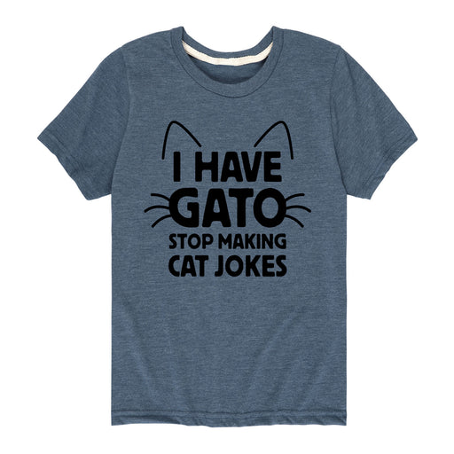 I Have Gato Stop Making Cat Jokes - Youth & Toddler Short Sleeve Tee