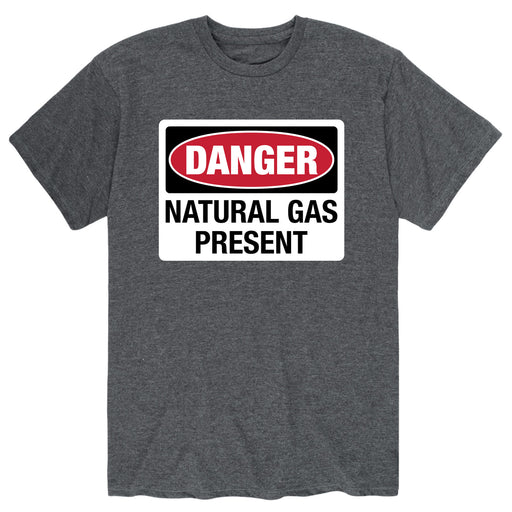 Danger Natural Gas Present - Men's Short Sleeve T-Shirt
