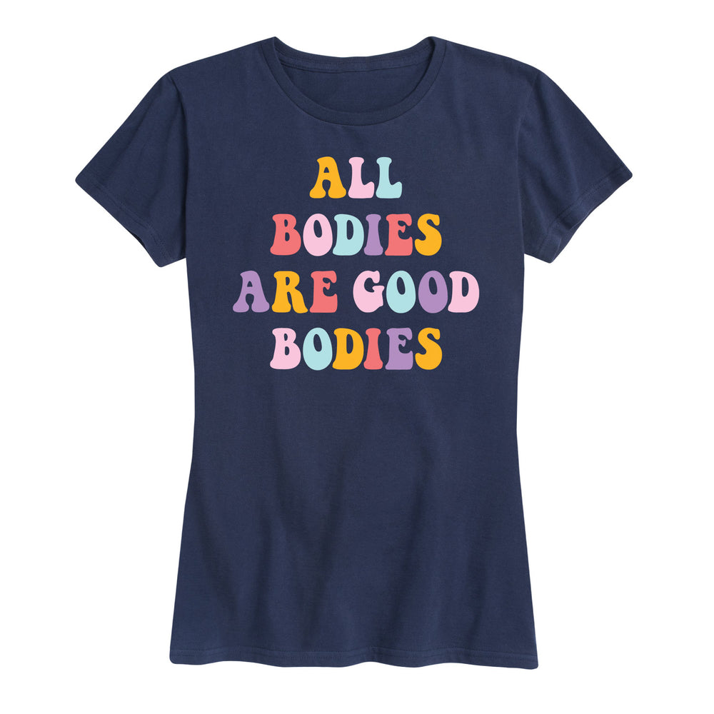 All Good Bodies Are Good Bodies - Women's Short Sleeve T-Shirt