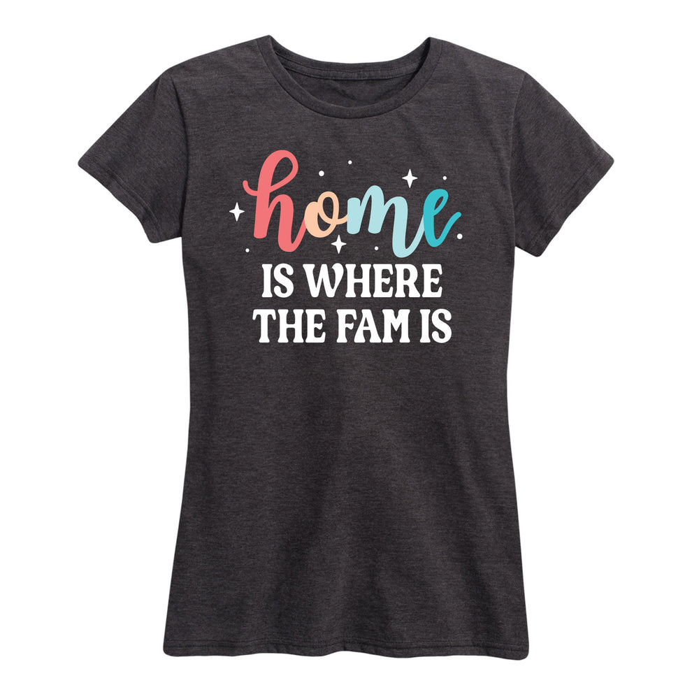 Home Is Where The Fam Is - Women's Short Sleeve T-Shirt