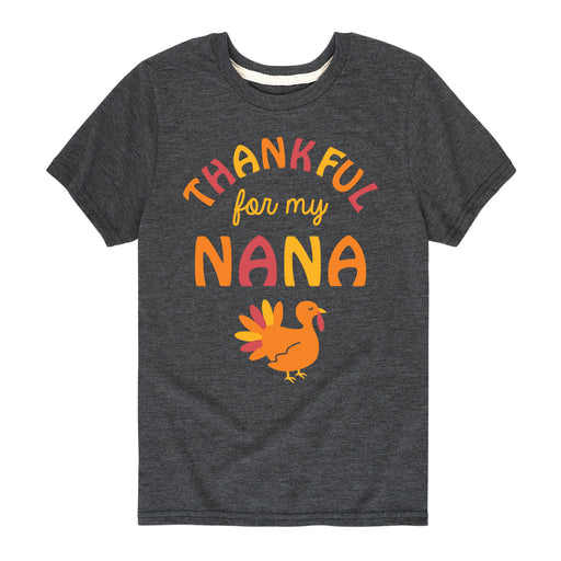Thankful For My Nana - Youth & Toddler Short Sleeve T-Shirt