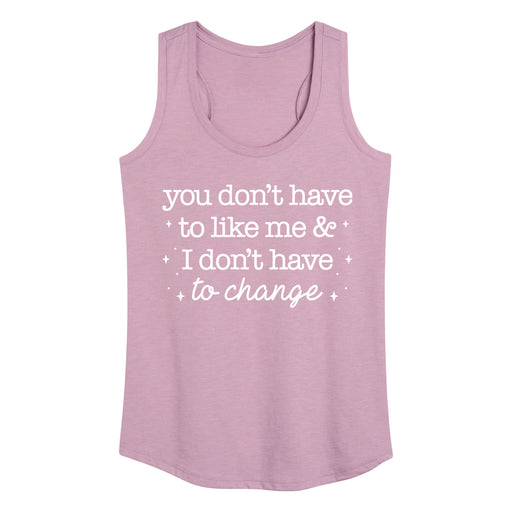 You Dont Have To Like Me - Women's Racerback Tank