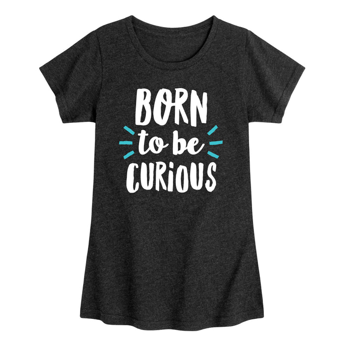 Born To Be Curious - Youth & Toddler Girl's Short Sleeve T-Shirt
