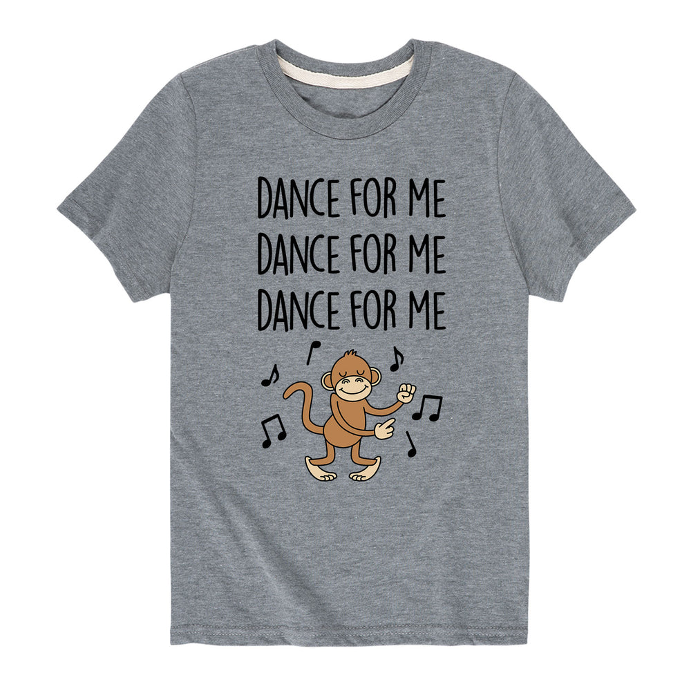 Dance For Me Monkey - Youth & Toddler Short Sleeve T-Shirt