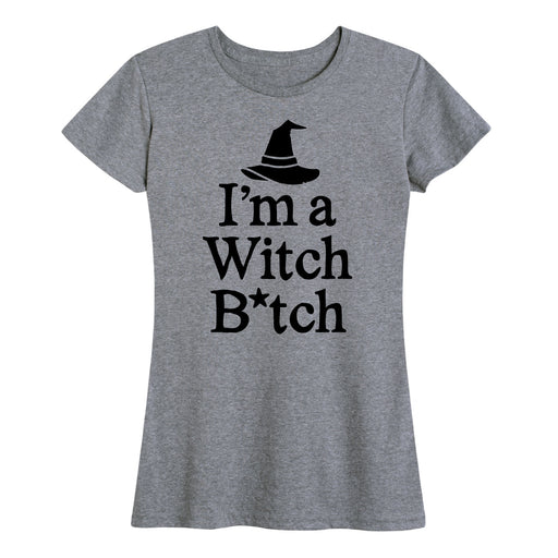 Im A Witch B tch - Women's Short Sleeve T-Shirt