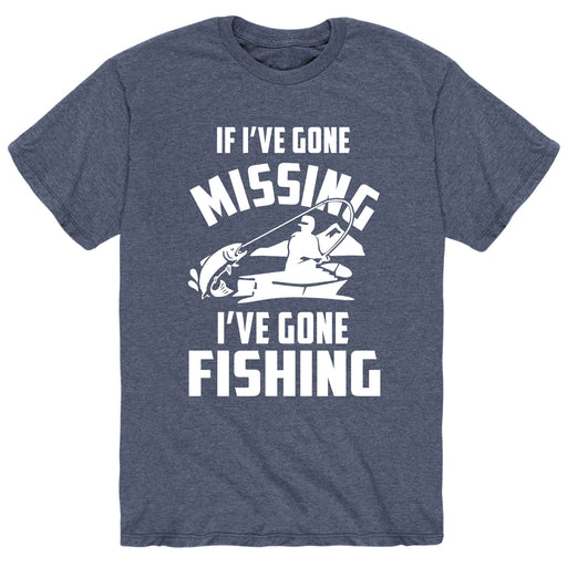 If I've gone missing, I've gone fishing - Men's Short Sleeve T-Shirt