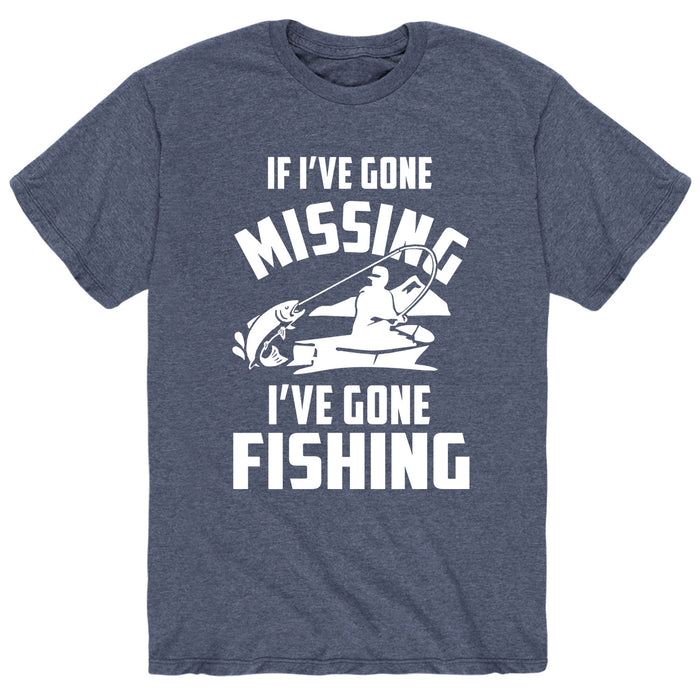 If I've gone missing, I've gone fishing - Men's Short Sleeve T-Shirt
