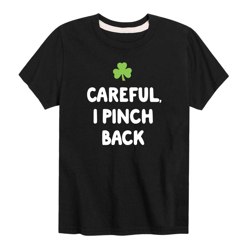 Careful I Pinch Back - Youth & Toddler Short Sleeve T-Shirt