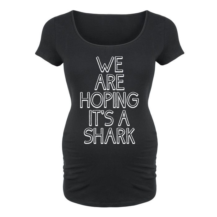 We are Hoping it's a Shark - Maternity Short Sleeve T-Shirt