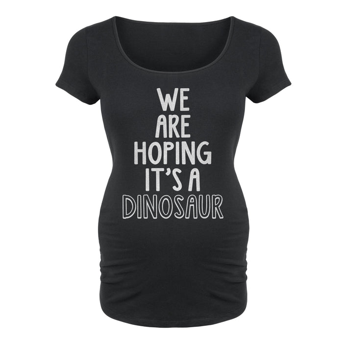 We are Hoping it's a Dinosaur - Maternity Short Sleeve T-Shirt
