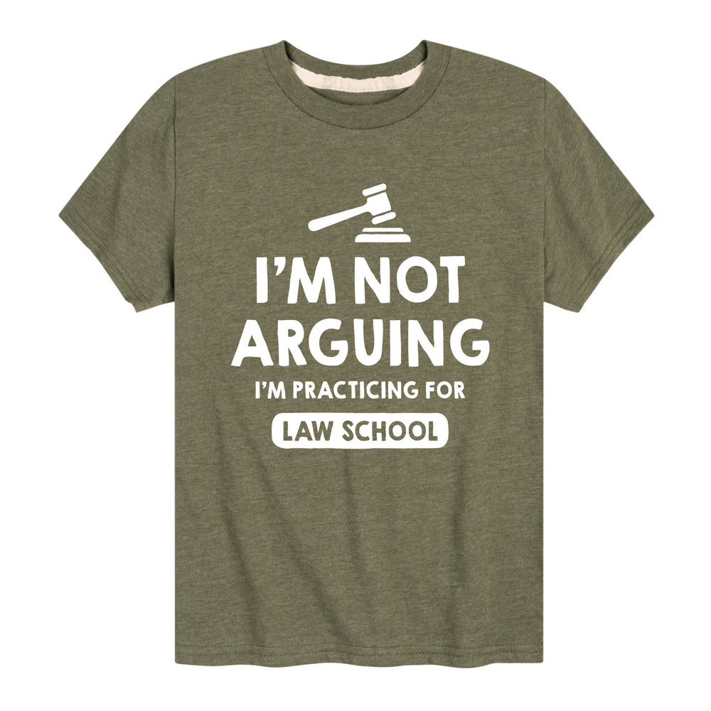 Im Not Arguing Practicing For Law School - Youth & Toddler Short Sleeve T-Shirt